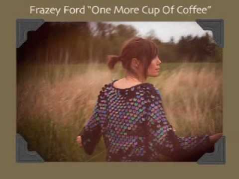 Frazey Ford - One More Cup Of Coffee (Bob Dylan Cover) [AUDIO]