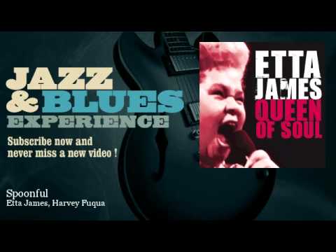 Etta James, Harvey Fuqua - Spoonful