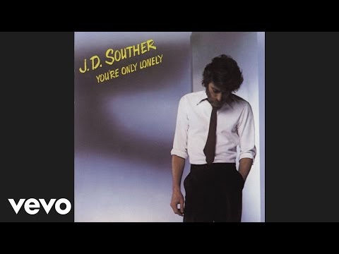 J.D. Souther - You&#039;re Only Lonely (Official Audio)