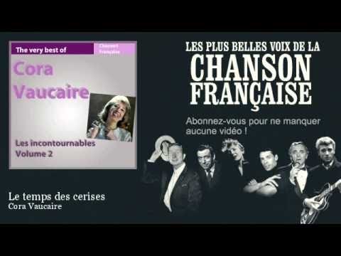 Cora Vaucaire - Le temps des cerises - Chanson française
