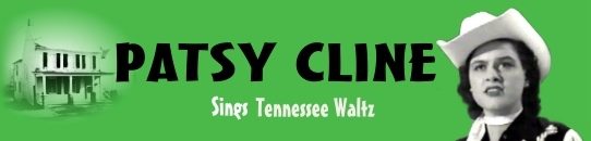 テネシー・ワルツ - パッツィ・クライン:Patsy Cline - Tennessee Waltz