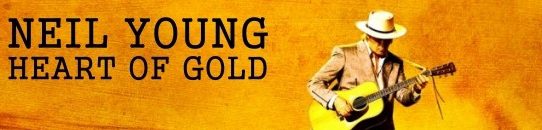 ニール・ヤング「ハート・オブ・ゴールド」、Neil Young - Heart of Gold