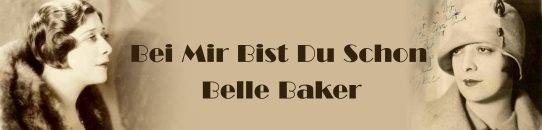 「素敵なあなた」ベル・ベイカー：Belle Baker - Bei Mir Bist Du Schon