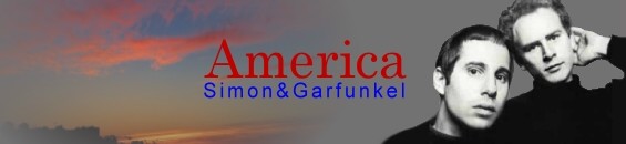 アメリカ : サイモン＆ガーファンクル［歌詞和訳］［ ： Simon & Garfunkel - America