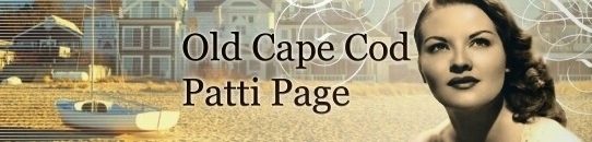 「オールド・ケープ・コッド」パティ・ペイジ：Patti Page - Old Cape Cod