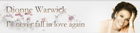 恋よさようなら [歌詞和訳] ディオンヌ・ワーウィック：Dionne Warwick -  I'll never fall in love again