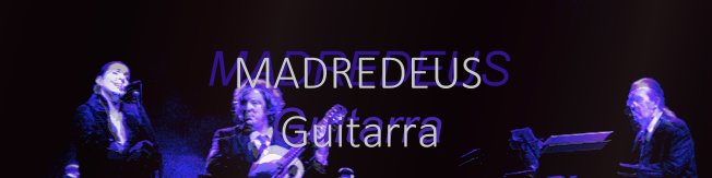 マドレデウス「ギターラ」[歌詞和訳] : Madredeus - Guitarra
