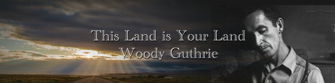 我が祖国 This Land Is Your Land  [歌詞和訳] :  ウディ・ガスリー